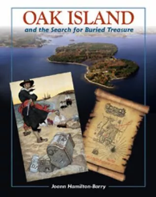 Oak Island And The Search For The Buried Treasure Joann Hamilton- • $16.51