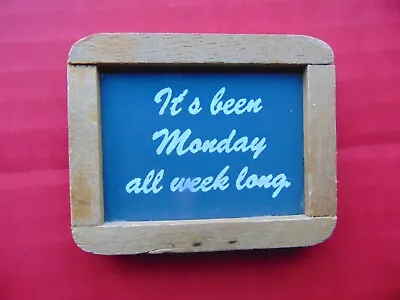 REFRIGERATOR MAGNET Chalkboard It's Been Monday All Week Long Wood Frame Wooden • $3.99