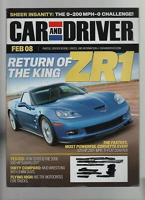 Car & Driver February 2008 ZR1 Corvette 625 HP 305-HP Subaru STI Mud Wrestlin • $3.99