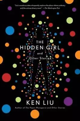 The Hidden Girl And Other Stories - Hardcover By Liu Ken - GOOD • $10.07