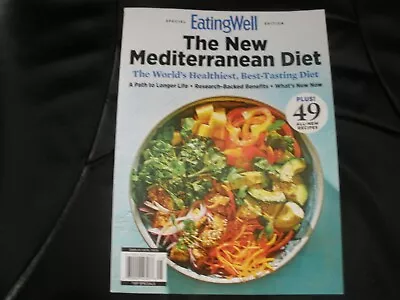 The New Mediterranean Diet Eating Well Magazine 2024 Healthiest  Eatingwell • $11.99