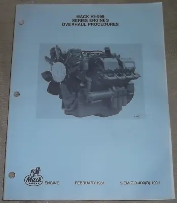 Mack V8-998 Series Engine Overhaul Repair Shop Workshop Service Manual Book • $49.99