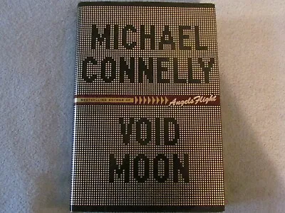 MICHAEL CONNELLY  'VOID MOON; 2000; (Hardcover) Condition: 'Like New'! • $2.50