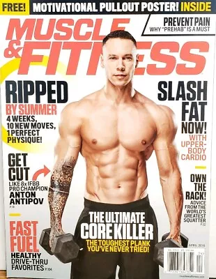 Muscle & Fitness April 2018 Anton Antipov Ultimate Core Killer FREE SHIPPING CB • $14.97