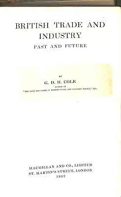 British Trade And Industry Past And Future Cole G.D.H. Good Condition ISBN • £3.61