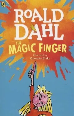 The Magic Finger (Dahl Fiction) By Roald Dahl Quentin Blake • £2.39