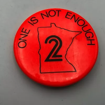 Vtg Minnesota Number 2 One Is Not Enough Badge Button Pin Pinback Not Sure  D4 • $8.66