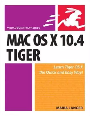 Mac OS X 10.4 Tiger: Visual QuickStart Guide • $34.10