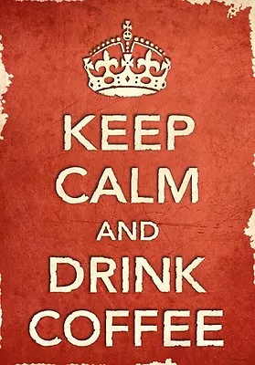 ACR32 Vintage Style Red Keep Calm Drink Coffee Funny Art Poster Print A2/A3/A4 • £2.95