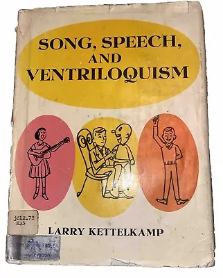 Song Speech And Ventriloquism By Larry Kettlekamp - Ventriloquism Guide Rare! • $14.85