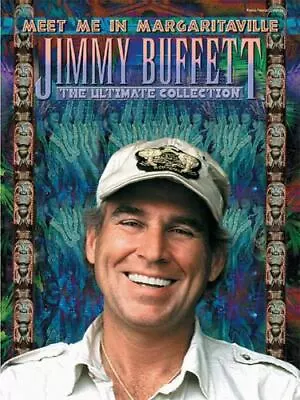 Jimmy Buffett -- Meet Me In Margaritaville: The Ultimate Collection (Piano/Voca • $59.99