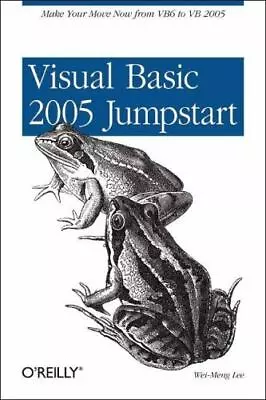 Visual Basic 2005 Jumpstart: Make Your Move Now From Vb6 To VB 2005 • $5.54