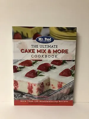 Mr. Food Test Kitchen: The Ultimate Cake Mix And More Cookbook 2016 NEW • $10.35