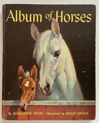 Album Of Horses Marguerite Henry Wesley Dennis 1964 Vintage HC 15th Printing • $24.99