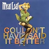 Meat Loaf : Couldnt Have Said It Better CD Highly Rated EBay Seller Great Prices • £2.49