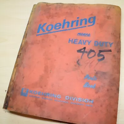 $59.95 • Buy KOEHRING 405 Dragline Excavator Parts Manual Catalog Book List Spare Crawler 