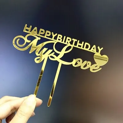 Acrylic Cake Topper Happy Birthday My Love Gold Party Decoration Design Idea   • £2.79