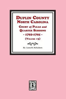 Duplin County North Carolina Court Of Pleas And Quarter Sessions 1792-179... • $19.55