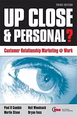 Up Close And Personal?: Customer Relat... GAMBLE Paul • £3.49