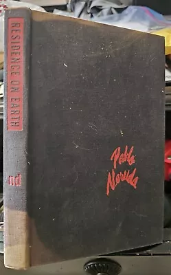 Residence On Earth By Pablo Neruda First Edition 1946 • $54.99