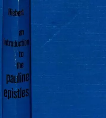 An Introduction To The Pauline Epistles By Hiebert D. Edmond • $5.36