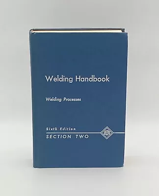 Welding Handbook Welding Processes Gas Arc & Resistance Sixth Edition • $10