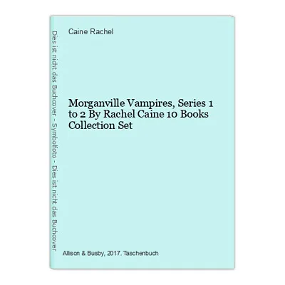 Morganville Vampires Series 1 To 2 By Rachel Caine 10 Books Collection Set Rach • £18.65