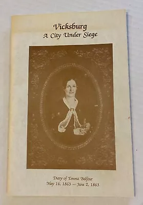 Vicksburg A City Under Siege Diary Of Emma Balfour 1863 Civil War History • $14