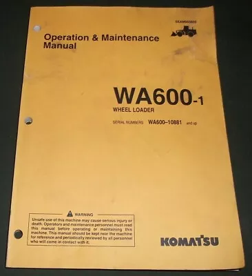 Komatsu Wa600-1 Wheel Loader Operation & Maintenance Book Manual S/n 10881-up • $39.99