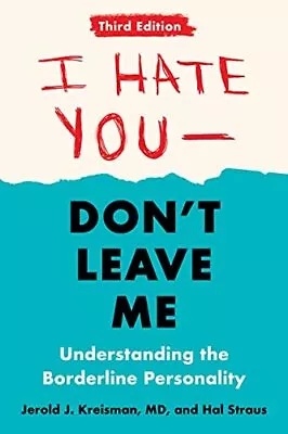 I Hate You - Don't Leave Me: Third Edition: Und. Kreisman Straus** • £19.07