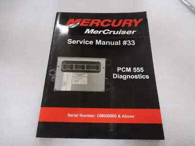 2007 Mercury MerCruiser #33 PCM 555 Diagnostics Service Manual P/N 90-863757002 • $20.77