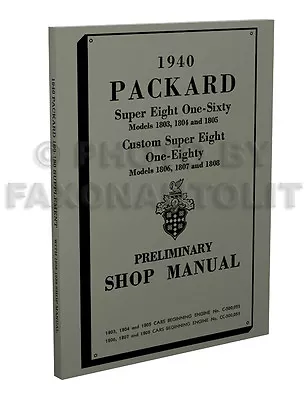 1940 Packard Super Eight 160 And 180 Shop Manual 40 8 Repair Service Book • $49