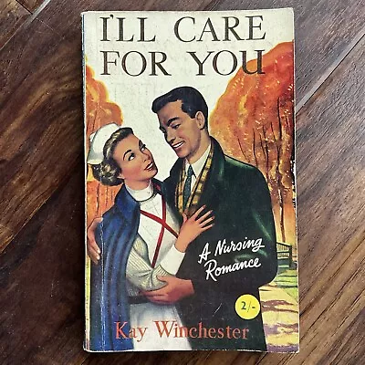 I'll Care For You - Kay Winchester - 1950’s Ward Lock - Vintage Nursing Romance • £5