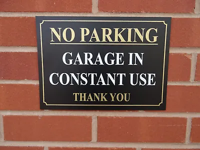 No Parking Garage In Constant Use - Access Sign - Do Not Block - All Sizes • £3.09