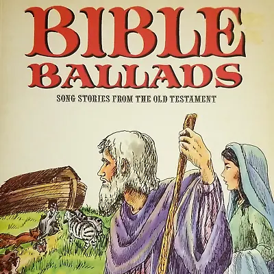 Bible Ballads Song Stories From The Old Testament 1971 Vintage Book Holland Bk1 • $31.49