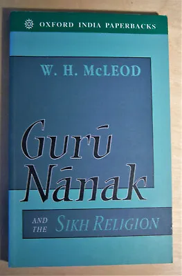 £26 • Buy W. H. McLeod, Guru Nanak And The Sikh Religion, OUP 1998. Second Imp., PB, VG.