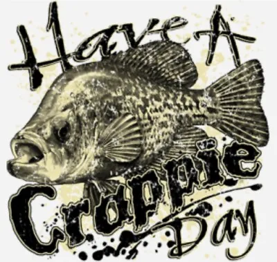 $14.95 • Buy Fishing Have A Crappie Day Unisex T-Shirt