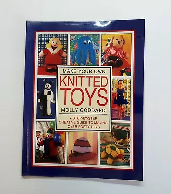 Make Your Own Knitted Toys Dolls - Molly Goddard - New Holland Publishers (1998) • $12