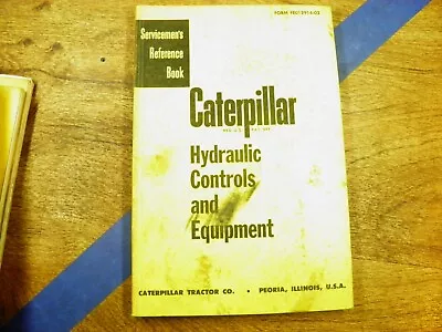 CAT Caterpillar No 41 44  46  Hydraulic Controls SERVICE REFERENCE BOOK D2-D8 • $39.99