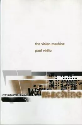 The Vision Machine Paperback Paul Virilio • $13.90