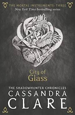 £3.23 • Buy The Mortal Instruments 3: City Of Glass By Cassandra Clare Book The Cheap Fast
