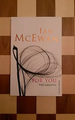 For You DOUBLE SIGNED LIMITED EDITION Ian McEwan & MICHAEL BERKELEY PB 2008  • £22.99