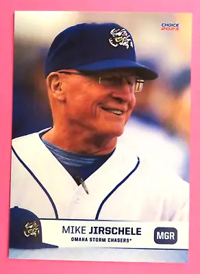 2023 Choice Omaha Storm Chasers Manager - MIKE JIRSCHELE • $1