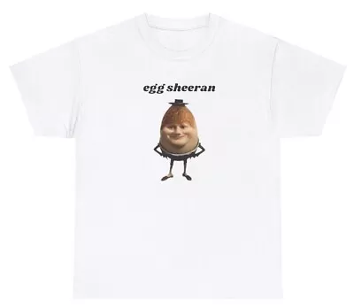 Egg Sheeran T Shirt Funny Ed Sheeran Fan Meme Out Of Pocket Humor Cursed Tee • $24.99