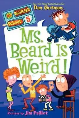My Weirder School #5: Ms. Beard Is Weird! - Paperback By Gutman Dan - GOOD • $3.73