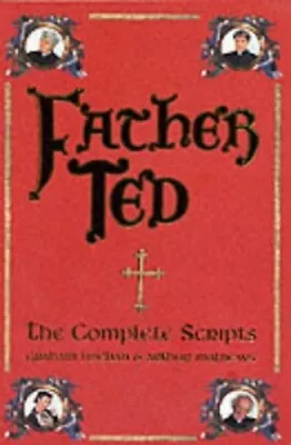 Father Ted: The Complete Scripts By Mathews Arthur Paperback Book The Cheap • £8.99