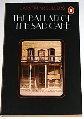 The Ballad Of The Sad Cafe; Wunderk... McCullers Cars • £4.44