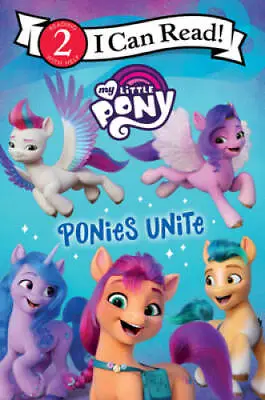 My Little Pony: Ponies Unite (I Can Read Level 2) - Paperback By Hasbro - GOOD • $3.73