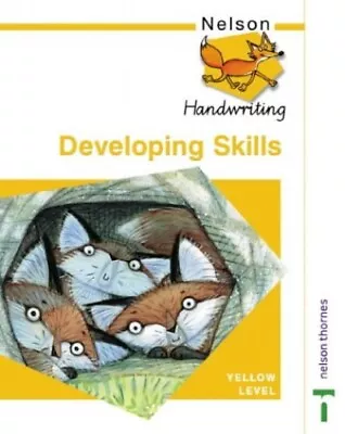 Nelson Handwriting Developing Skills Yellow Level By Warwick Anita Paperback • £3.59