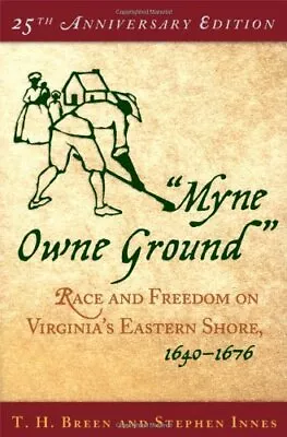  Myne Owne Ground : Race And Freedom On Virginia's Eastern Shore 1640-1676 ... • $65.60